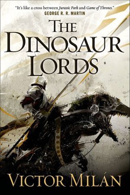 The Dinosaur Lords, Victor Milán - Ebook - 9781429966115