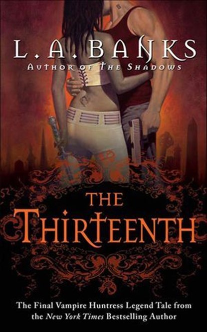 The Thirteenth, L. A. Banks - Ebook - 9781429966283