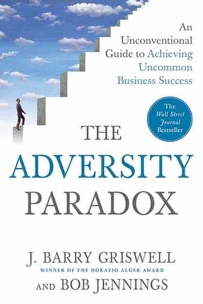 The Adversity Paradox, J. Barry Griswell ; Bob Jennings - Ebook - 9781429967143
