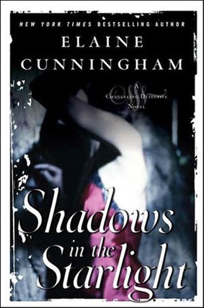 Shadows in the Starlight, Elaine Cunningham - Ebook - 9781429968119