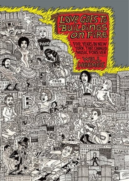 Love Goes to Buildings on Fire, Will Hermes - Ebook - 9781429968676