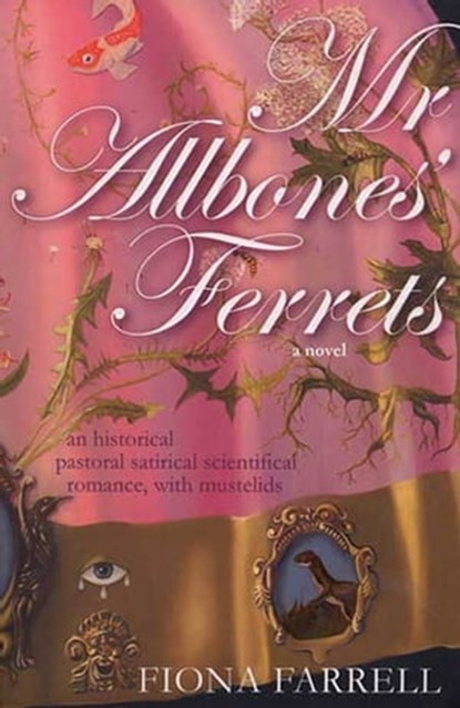 Mr. Allbones' Ferrets, Fiona Farrell - Ebook - 9781429968775