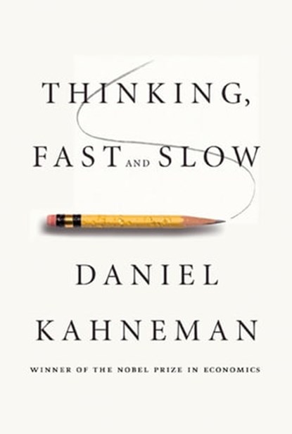 Thinking, Fast and Slow, Daniel Kahneman - Ebook - 9781429969352