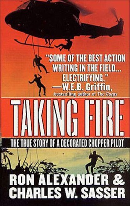 Taking Fire, Ron Alexander ; Charles W. Sasser - Ebook - 9781429970143