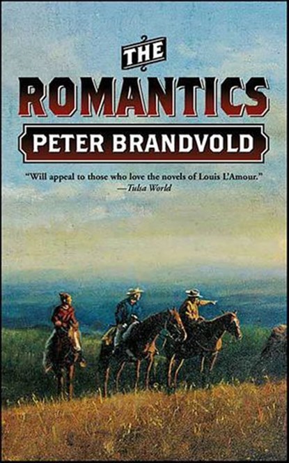 The Romantics, Peter Brandvold - Ebook - 9781429971232