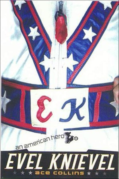 Evel Knievel, Ace Collins - Ebook - 9781429972314