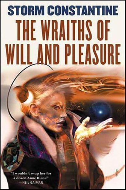 The Wraiths of Will and Pleasure, Storm Constantine - Ebook - 9781429972406