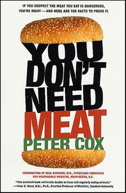 You Don't Need Meat, Peter Cox - Ebook - 9781429972536
