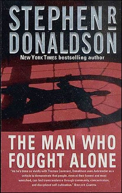 The Man Who Fought Alone, Stephen R. Donaldson - Ebook - 9781429973014
