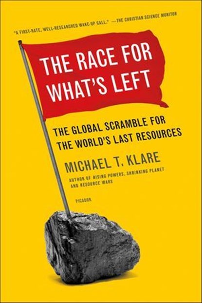 The Race for What's Left, Michael T. Klare - Ebook - 9781429973304