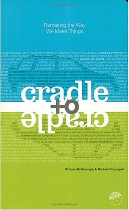 Cradle to Cradle, William McDonough ; Michael Braungart - Ebook - 9781429973847