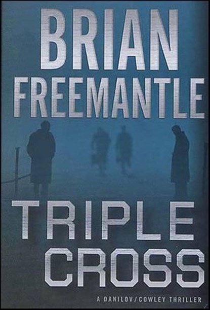 Triple Cross, Brian Freemantle - Ebook - 9781429974097