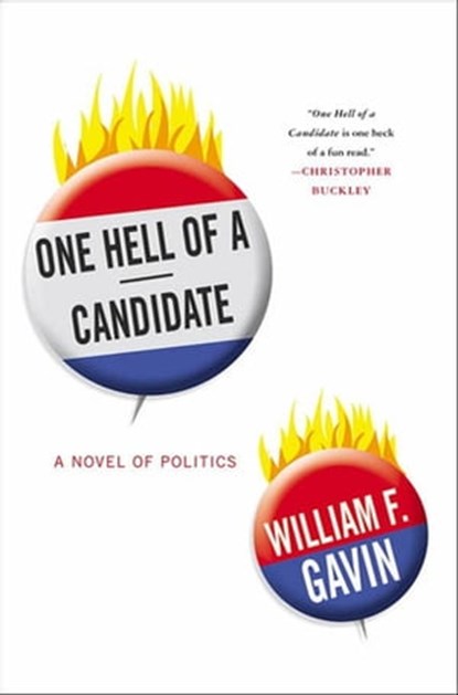 One Hell of a Candidate, William F. Gavin - Ebook - 9781429974189