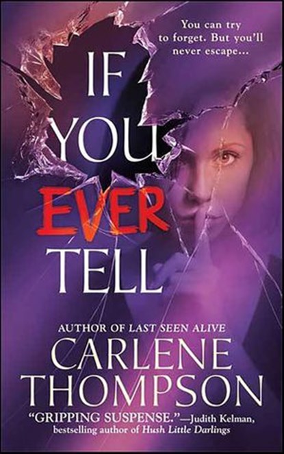 If You Ever Tell, Carlene Thompson - Ebook - 9781429975261