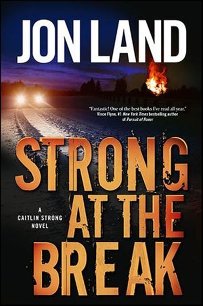 Strong at the Break, Jon Land - Ebook - 9781429975872