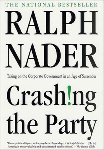 Crashing the Party, Ralph Nader - Ebook - 9781429978521