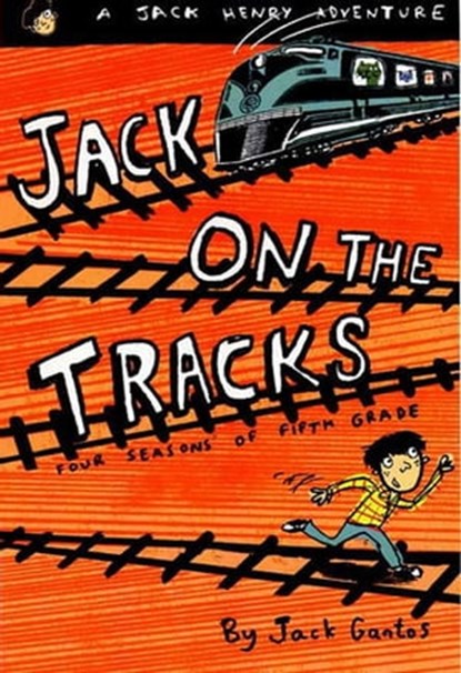 Jack on the Tracks, Jack Gantos - Ebook - 9781429978866