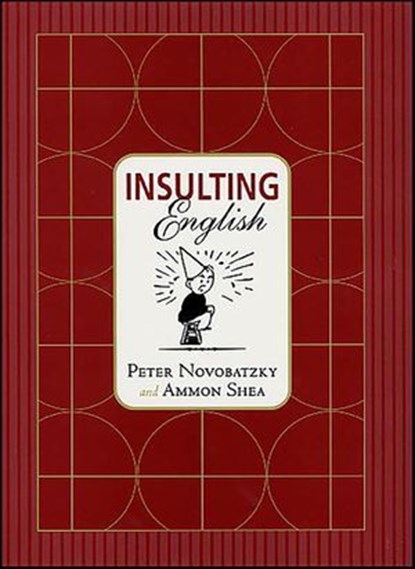 Insulting English, Peter Novobatzky ; Ammon Shea - Ebook - 9781429979009