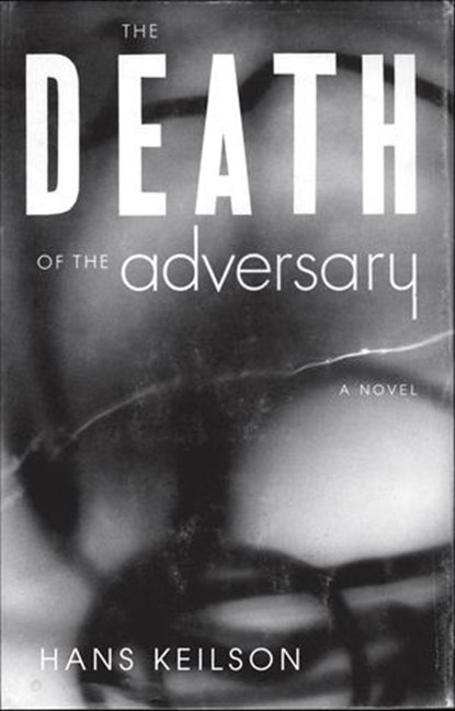 The Death of the Adversary, Hans Keilson - Ebook - 9781429979948