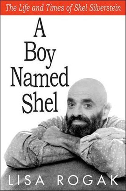 A Boy Named Shel, Lisa Rogak - Ebook - 9781429980562