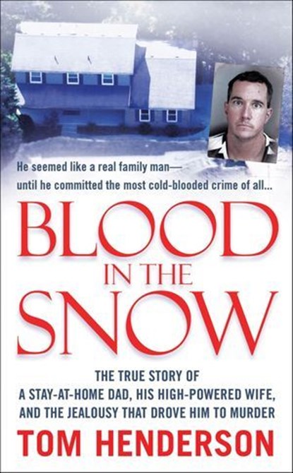 Blood in the Snow, Tom Henderson - Ebook - 9781429980593