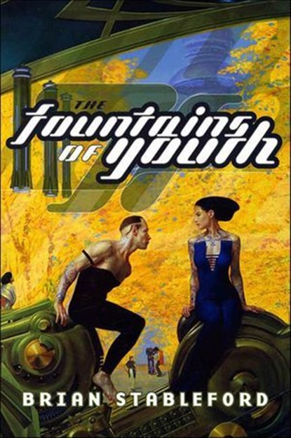 The Fountains of Youth, Brian Stableford - Ebook - 9781429981064