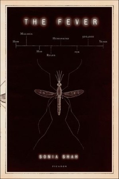The Fever, Sonia Shah - Ebook - 9781429981170