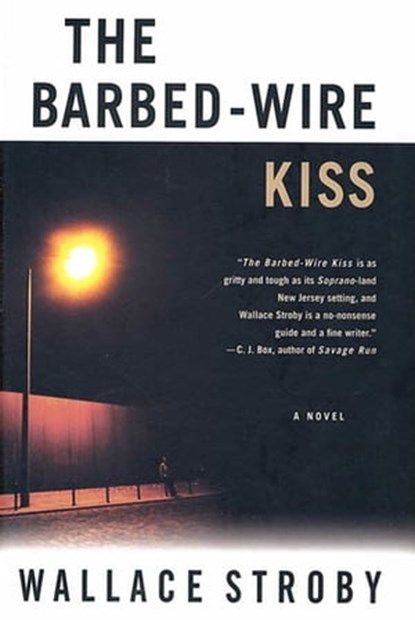 The Barbed-Wire Kiss, Wallace Stroby - Ebook - 9781429981286