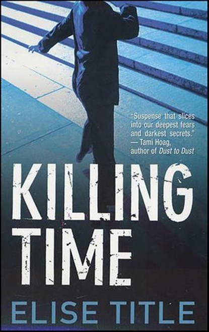 Killing Time, Elise Title - Ebook - 9781429981835
