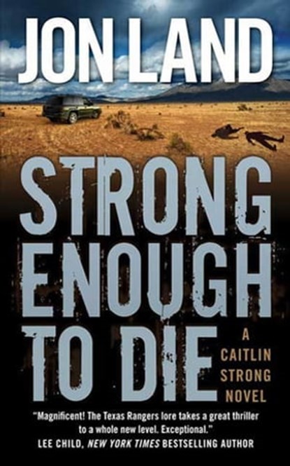 Strong Enough to Die, Jon Land - Ebook - 9781429983020