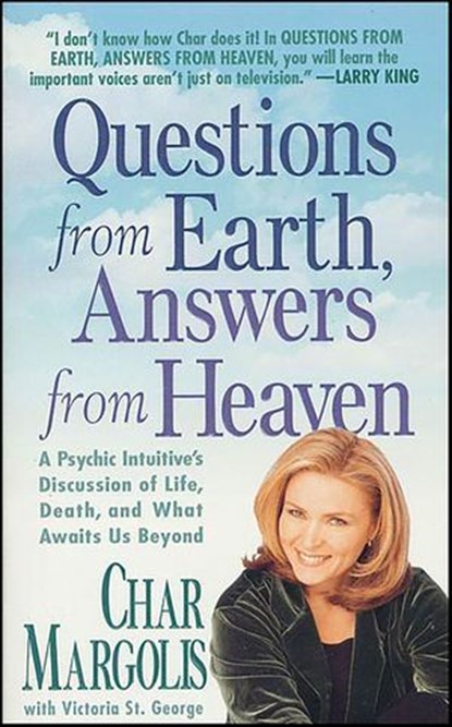 Questions from Earth, Answers from Heaven, Char Margolis ; Victoria St. George - Ebook - 9781429983907