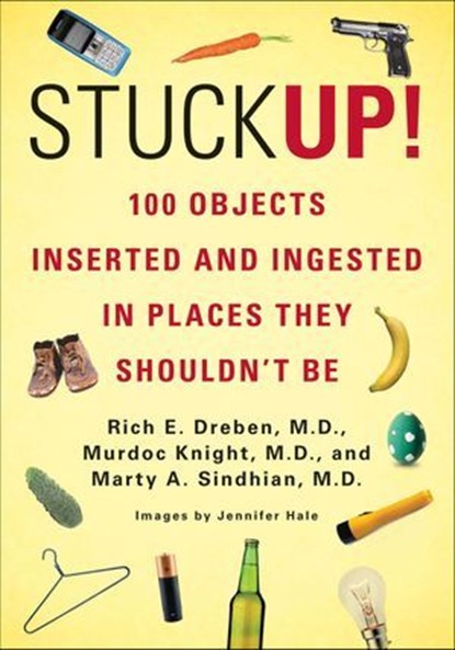 Stuck Up!, Rich E. Dreben ; Murdoc Knight ; Marty A. Sindhian - Ebook - 9781429985031