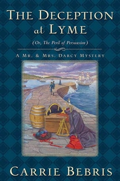 The Deception at Lyme, Carrie Bebris - Ebook - 9781429985048