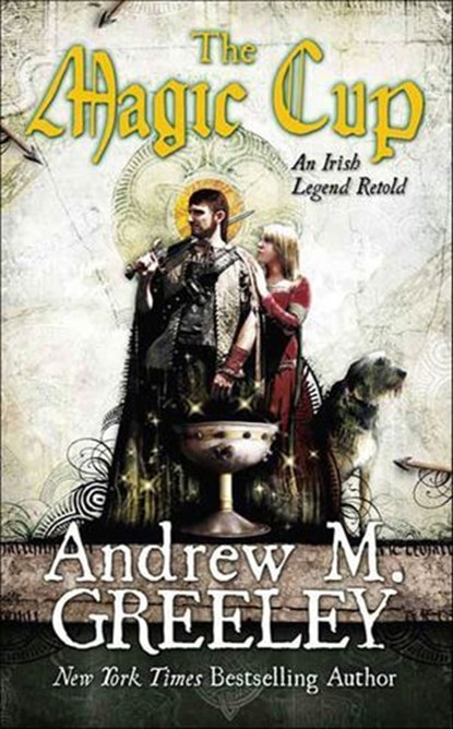 The Magic Cup, Andrew M. Greeley - Ebook - 9781429985529