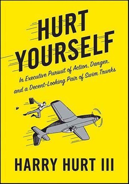 Hurt Yourself, Harry Hurt - Ebook - 9781429986250