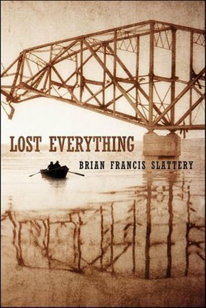Lost Everything, Brian Francis Slattery - Ebook - 9781429986557
