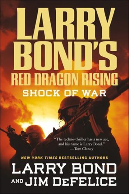 Red Dragon Rising: Shock of War, Larry Bond ; Jim DeFelice - Ebook - 9781429986670