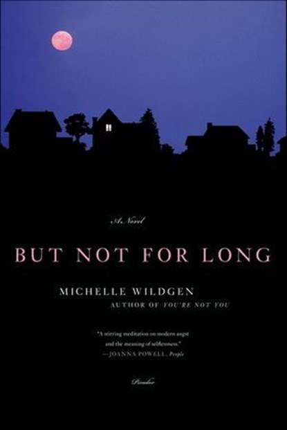 But Not for Long, Michelle Wildgen - Ebook - 9781429986939