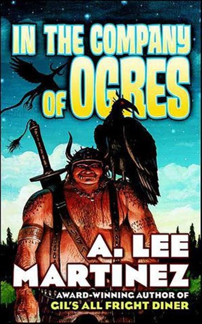 In the Company of Ogres, A. Lee Martinez - Ebook - 9781429987103
