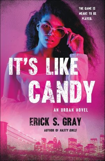 It's Like Candy, Erick S. Gray - Ebook - 9781429987271