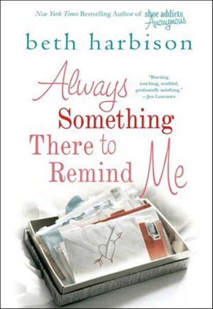 Always Something There to Remind Me, Beth Harbison - Ebook - 9781429987554