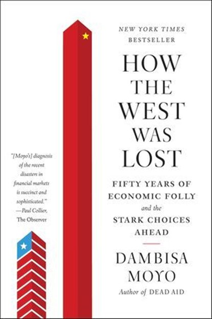 How the West Was Lost, Dambisa Moyo - Ebook - 9781429988483