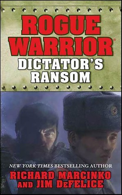 Rogue Warrior: Dictator's Ransom, Richard Marcinko ; Jim DeFelice - Ebook - 9781429989015