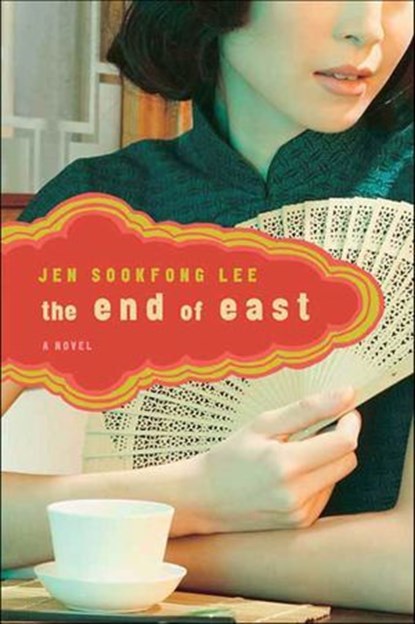 The End of East, Jen Sookfong Lee - Ebook - 9781429989503