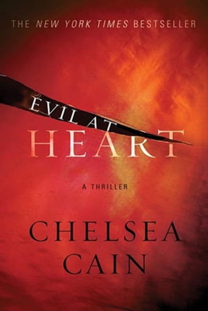 Evil at Heart, Chelsea Cain - Ebook - 9781429989824