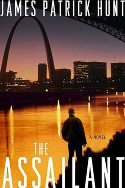 The Assailant, James Patrick Hunt - Ebook - 9781429990219