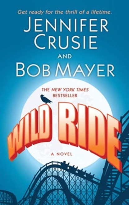 Wild Ride, Jennifer Crusie ; Bob Mayer - Ebook - 9781429991063