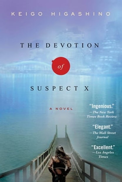 The Devotion of Suspect X, Keigo Higashino - Ebook - 9781429992312