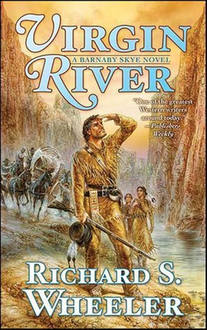 Virgin River, Richard S. Wheeler - Ebook - 9781429992657