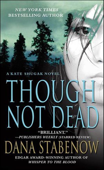 Though Not Dead, Dana Stabenow - Ebook - 9781429992688
